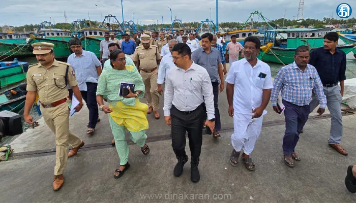 ராமேஸ்வரம் மீன்பிடி துறைமுகத்தில் மாவட்ட ஆட்சியர் சிம்ரன்ஜீத் சிங் காலோன் ஆய்வு