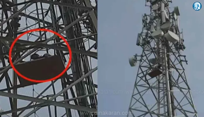 செல்போன் டவர் உச்சியில் 2 பேர் ஏறியுள்ளதால் பரபரப்பு